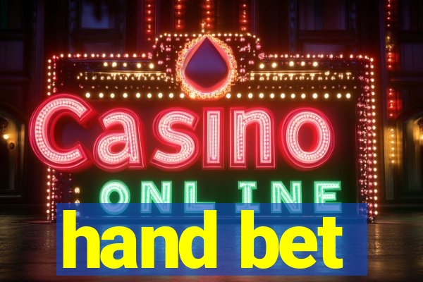 hand bet